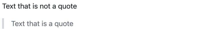 Markdown showing the difference between normal and quoted text.
